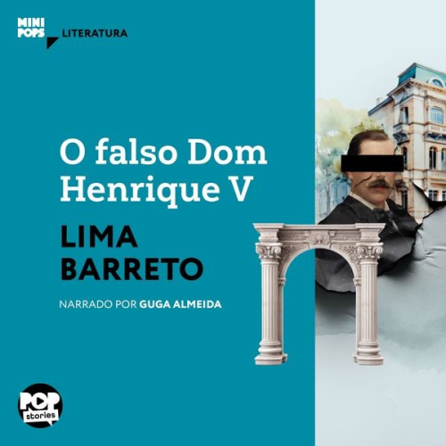 Lima Barreto - O falso Dom Henrique V: Episódio da história da Bruzundanga