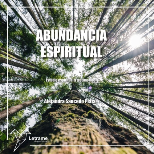 Alejandra Saucedo Plata - Abundancia espiritual