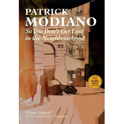 Patrick Modiano - So You Don't Get Lost in the Neighbourhood