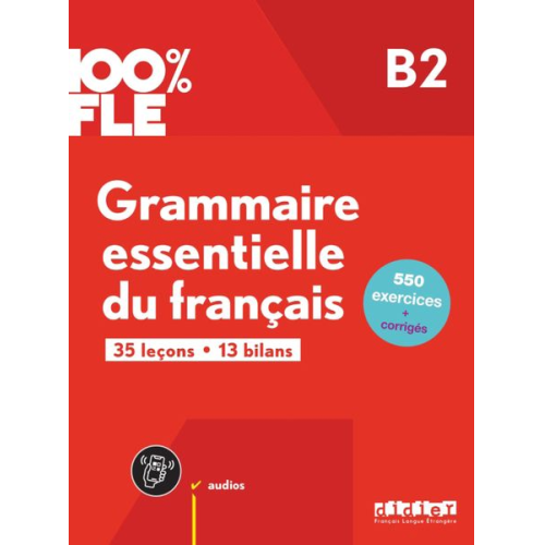 Anouch Bourmayan Yves Loiseau - 100% FLE - Grammaire essentielle du francais B2 + CD