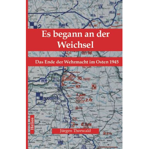 Jürgen Thorwald - Es begann an der Weichsel