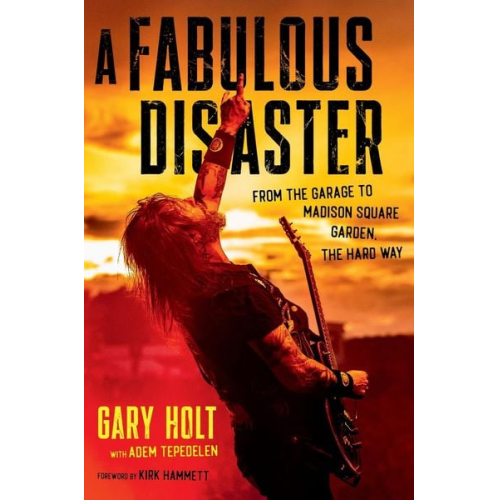 Gary Holt - A Fabulous Disaster