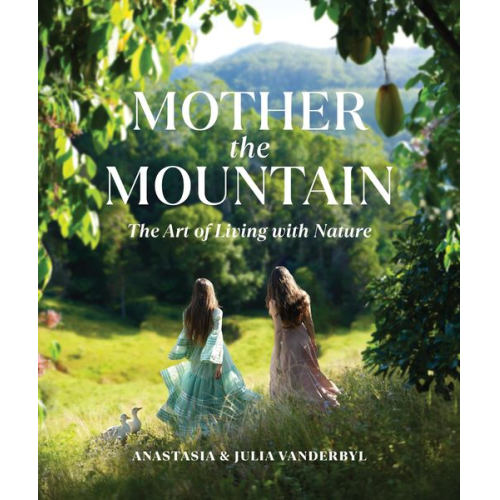 Julia Vanderbyl Anastasia Vanderbyl - Mother the Mountain
