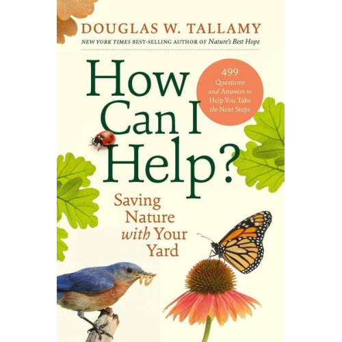 Douglas W. Tallamy - How Can I Help?