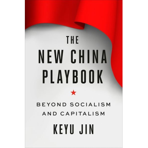 Keyu Jin - The New China Playbook