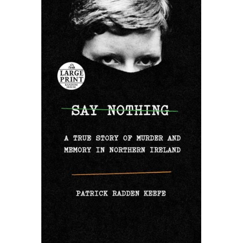 Patrick Radden Keefe - Say Nothing