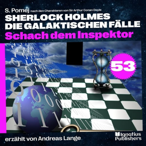 Arthur Conan Doyle S. Pomej - Schach dem Inspektor (Sherlock Holmes - Die galaktischen Fälle, Folge 53)