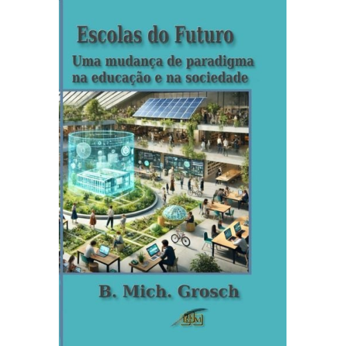 Bernd Michael Grosch - Escolas do Futuro