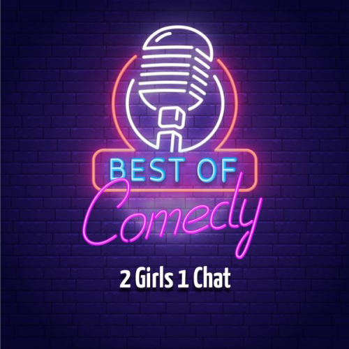 Best of Comedy: 2 Girls 1 Chat