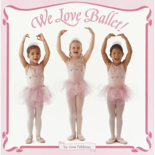 Jane Feldman - We Love Ballet!