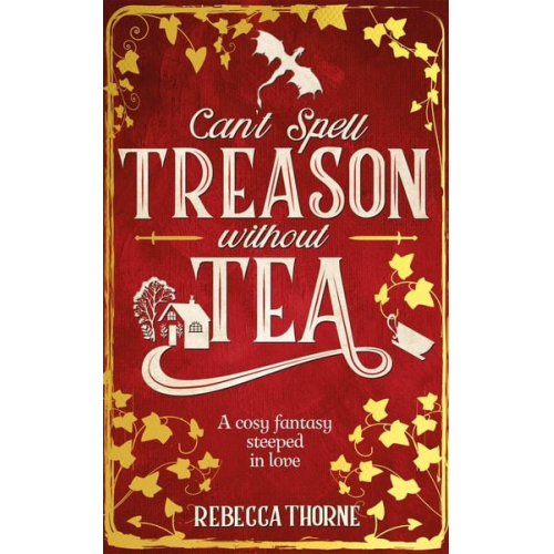 Rebecca Thorne - Can't Spell Treason Without Tea