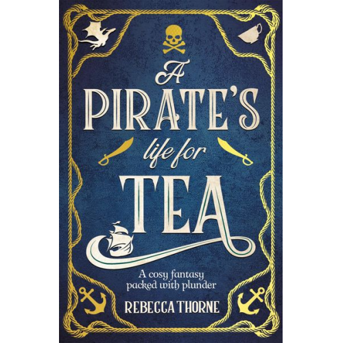 Rebecca Thorne - A Pirate's Life for Tea