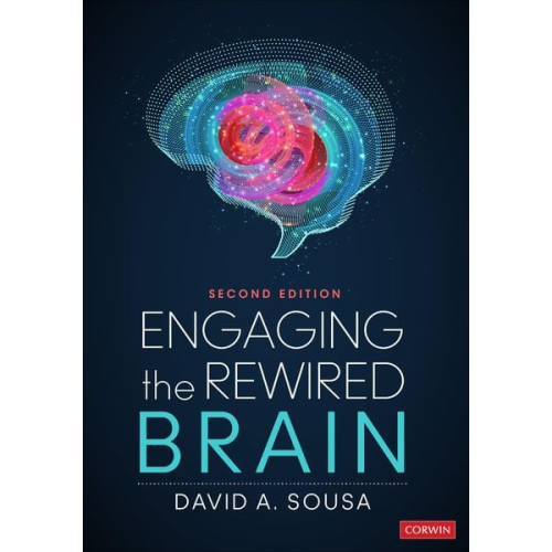 David A. Sousa - Engaging the Rewired Brain