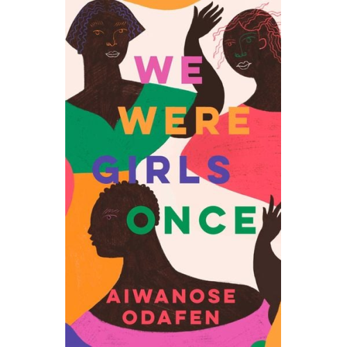 Aiwanose Odafen - We Were Girls Once