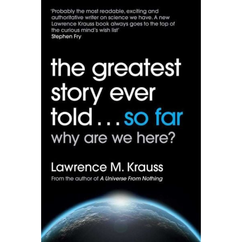 Lawrence M. Krauss - The Greatest Story Ever Told...So Far