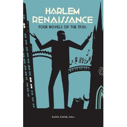 Rafia Zafar - Harlem Renaissance: Four Novels of the 1930s (Loa #218): Not Without Laughter / Black No More / The Conjure-Man Dies / Black Thunder