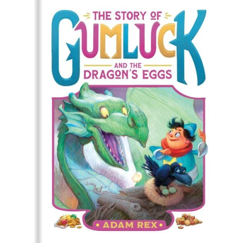 Adam Rex - The Story of Gumluck and the Dragon's Eggs