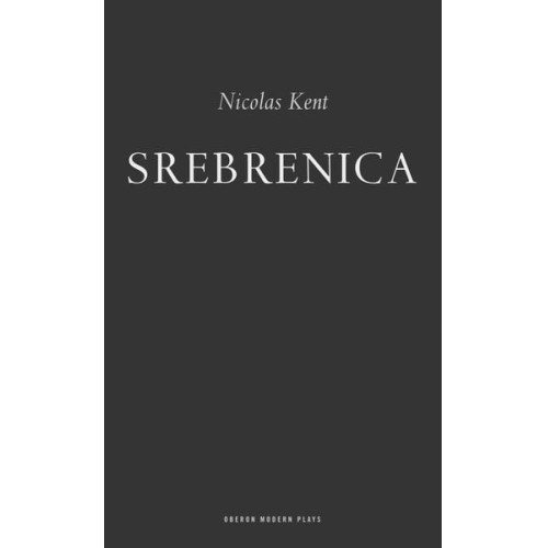 Nicolas Kent - Srebrenica