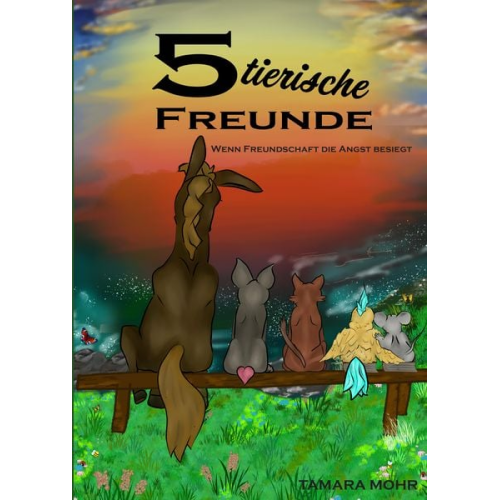 Tamara Mohr - 5 tierische Freunde