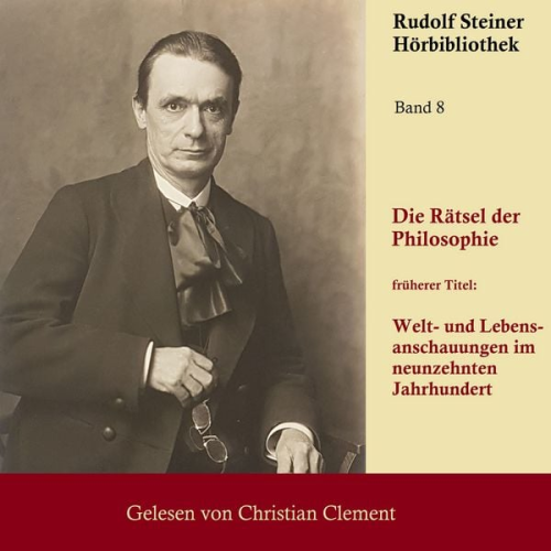 Rudolf Steiner - Die Rätsel der Philosophie