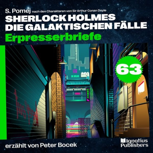 Arthur Conan Doyle S. Pomej - Erpresserbriefe (Sherlock Holmes - Die galaktischen Fälle, Folge 63)