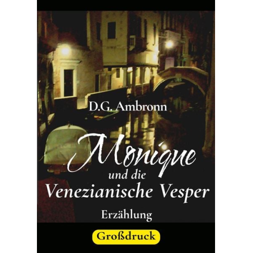 D.G. Ambronn - Monique und die Venezianische Vesper