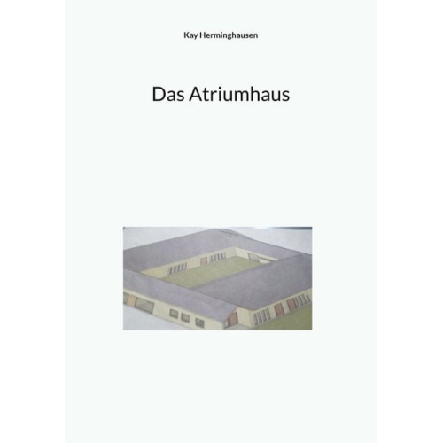 Kay Herminghausen - Das Atriumhaus