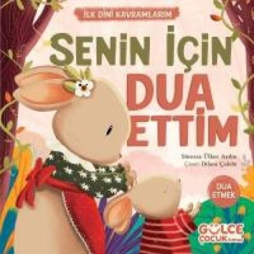 Süreyya Ülker Aydin - Senin Icin Dua Ettim - Ilk Dini Kavramlarim Dua Etme