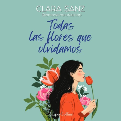 Clara Sanz - Todas las flores que olvidamos