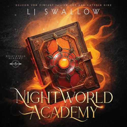 Lj Swallow Fantasy Hörbücher Hörbuch Bestseller - Nightworld Academy 6 - Die Schule für Hexen, Vampire und Werwölfe