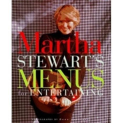 Martha Stewart - Martha Stewart's Menus for Entertaining