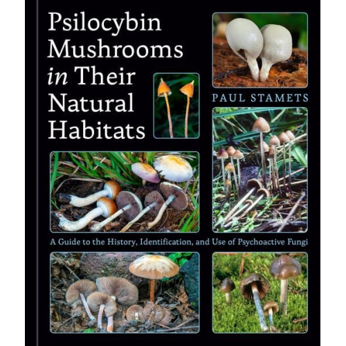 Paul Stamets - Psilocybin Mushrooms in Their Natural Habitats