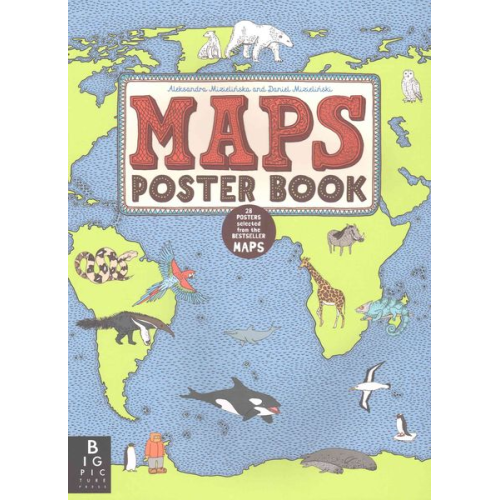 Aleksandra Mizielinska Daniel Mizielinski - Maps Poster Book