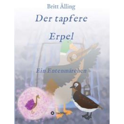 Britt Älling - Der tapfere Erpel