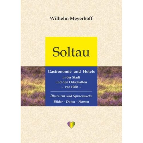 Wilhelm Meyerhoff - Soltau – Gastronomie und Hotels in der Stadt und den Ortschaften – vor 1980