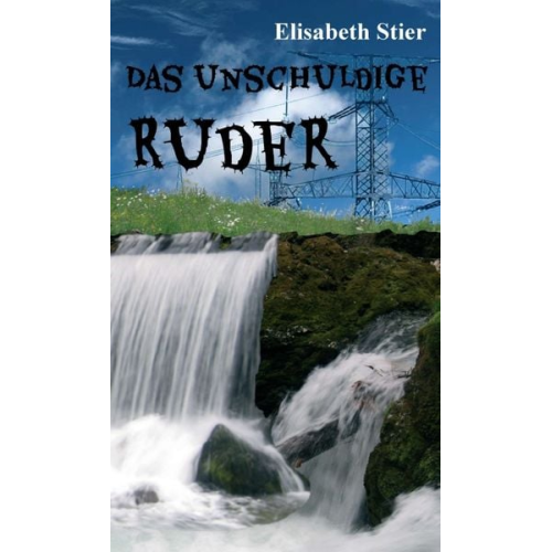 Elisabeth Stier - Das unschuldige Ruder