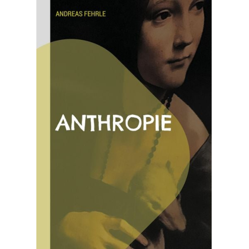 Andreas Fehrle - Anthropie