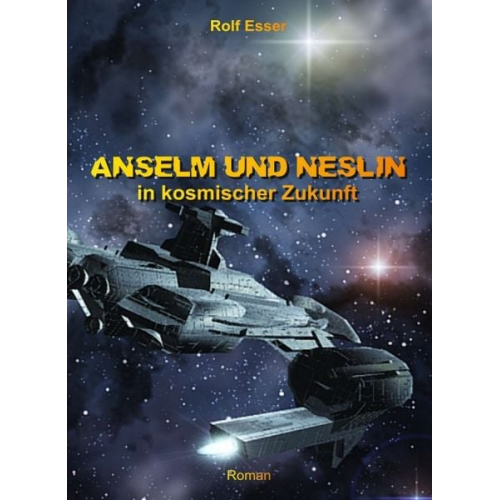 Rolf Esser - Anselm und Neslin in kosmischer Zukunft