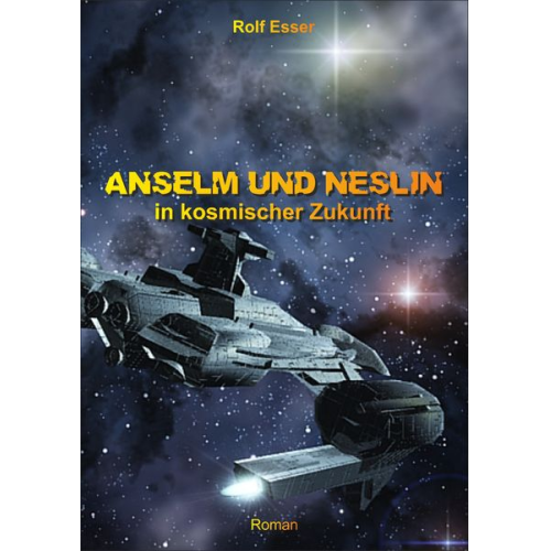 Rolf Esser - Anselm und Neslin in kosmischer Zukunft