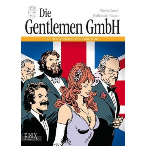 Alfredo Castelli Ferdinando Tacconi - Die Gentlemen GmbH - Gesamtausgabe / Die Gentlemen GmbH