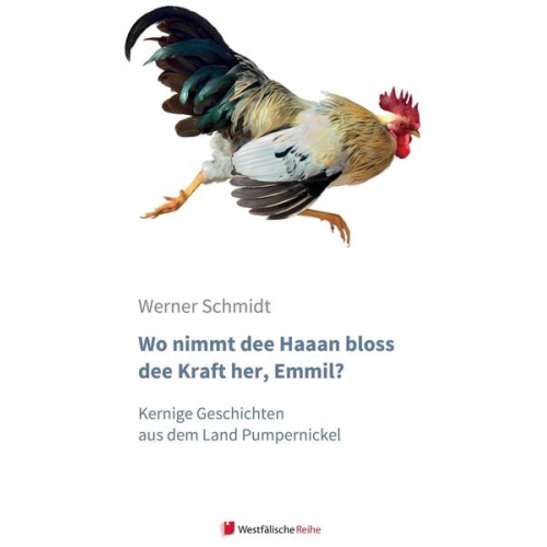 Werner Schmidt - Schmidt, W: Wo nimmt dee Haaan bloss dee Kraft her, Emmil?