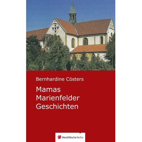 Bernhardine Cösters - Cösters, B: Mamas Marienfelder Geschichten