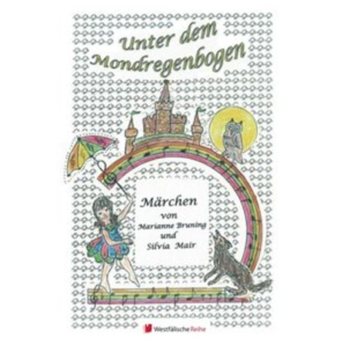 Marianne Bruning Silvia Mair - Unter dem Mondregenbogen