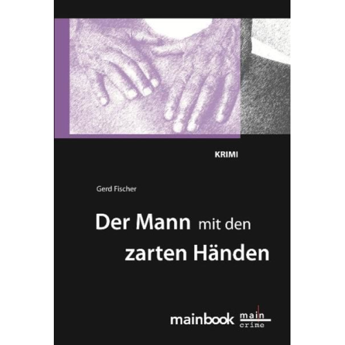 Gerd Fischer - Der Mann mit den zarten Händen