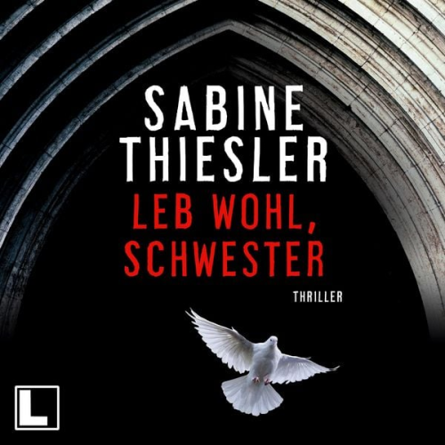 Sabine Thiesler - Leb wohl, Schwester