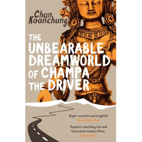 Chan Koonchung - The Unbearable Dreamworld of Champa the Driver