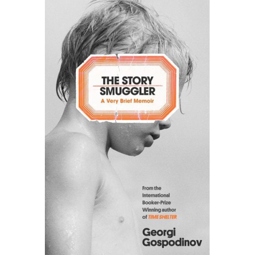 Georgi Gospodinov - The Story Smuggler
