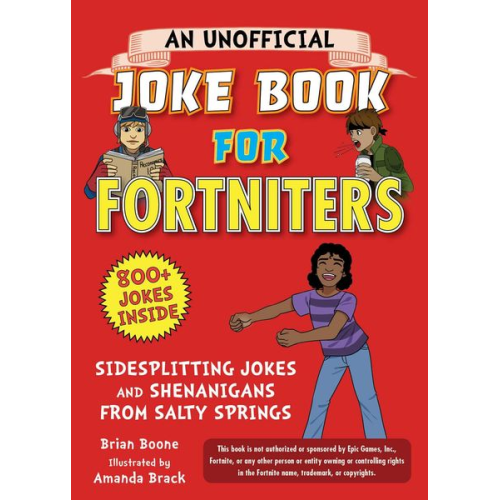 Brian Boone - An Unofficial Joke Book for Fortniters: Sidesplitting Jokes and Shenanigans from Salty Springs