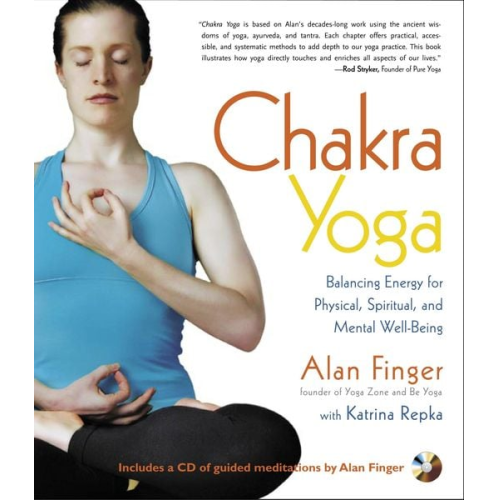 Alan Finger Katrina Repka - Chakra Yoga: Balancing Energy for Physical, Spiritual, and Mental Well-Being