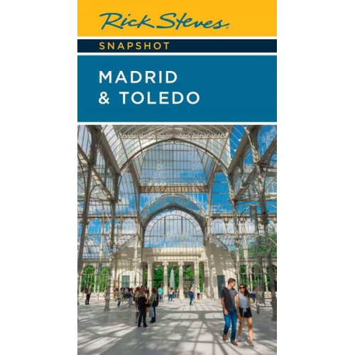 Rick Steves - Rick Steves Snapshot Madrid & Toledo